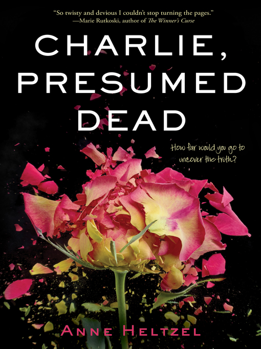 Title details for Charlie, Presumed Dead by Anne Heltzel - Available